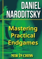 Mastering Practical Endgames 9465470066 Book Cover