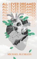 All I Ever Dreamed 1948405032 Book Cover