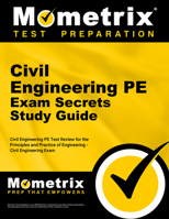 Civil Engineering PE Exam Secrets Study Guide: Civil Engineering Pe Test Review for the Principles and Practice of Engineering - Civil Engineering Exam 1630940186 Book Cover