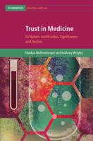 Trust in Medicine: Its Nature, Justification, Significance, and Decline 1108732739 Book Cover