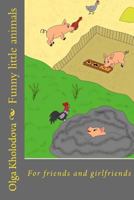 Funny little animals: For friends and girlfriends 1981452834 Book Cover