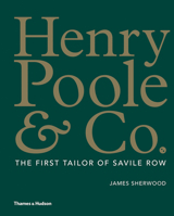 Henry Poole  Co.: The First Tailor of Savile Row 0500021953 Book Cover