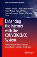 Enhancing the Internet with the CONVERGENCE System: An Information-centric Network Coupled with a Standard Middleware 1447153723 Book Cover