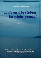 ... denn überleben ist nicht genug! 3837022218 Book Cover