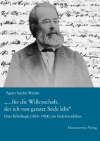 ...Fur Die Wissenschaft, Der Ich Von Ganzer Seele Lebe: Otto Bohtlingk (1815-1904): Ein Gelehrtenleben Rekonstruiert Und Beschrieben Anhand Seiner Bri 3447107588 Book Cover