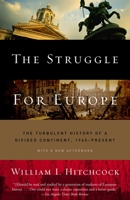 The Struggle for Europe: The Turbulent History of a Divided Continent 1945 to the Present 0385497997 Book Cover