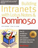 Building Intranets With Lotus Notes & Domino 5.0: How to Provide Your Employees and Customers with Instant Access to the Information They Need 1885068417 Book Cover