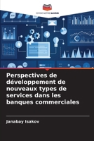 Perspectives de développement de nouveaux types de services dans les banques commerciales (French Edition) 6203918385 Book Cover