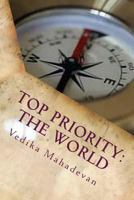 Top Priority: The World: Just because you're almost an adult, doesn't mean you're always ready. 1514632322 Book Cover