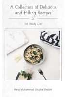 A Collection of Delicious and Filling Recipes: The Beauty Chef B0CL2P78WG Book Cover