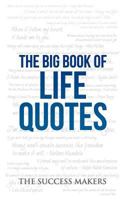 The Big Book of Life Quotes 1542884160 Book Cover