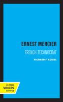 Ernest Mercier: French Technocrat 0520329104 Book Cover