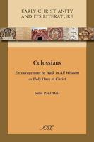 Colossians: Encouragement to Walk in All Wisdom as Holy Ones in Christ 1589834844 Book Cover