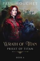 Wrath of Titan: A Fantasy Adventure 1777809878 Book Cover