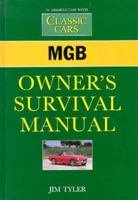 MGB Owner's Survival Manual 1855324938 Book Cover