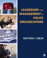 Leadership and Management in Police Organizations 1483353176 Book Cover