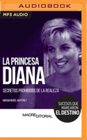 La princesa Diana: Secretos prohibidos de la realeza 1713668327 Book Cover