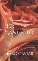 Her Manifesto (The Art of Not Settling) B0H6NSM1D6 Book Cover