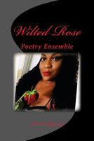 Wilted Rose 171906718X Book Cover