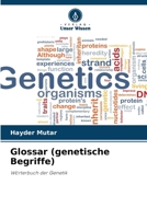 Glossar (genetische Begriffe): Wörterbuch der Genetik (German Edition) 6208653150 Book Cover