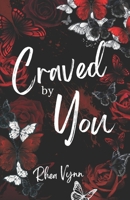 Craved By You (Dark Desires Duet) B0FQNZM728 Book Cover
