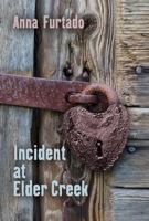 Incident at Elder Creek 1619293064 Book Cover