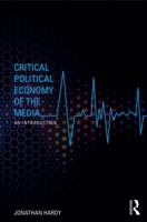 Critical Political Economy of the Media: An Introduction 041554484X Book Cover