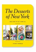The Desserts of New York: (And How to Eat Them All) 1743792123 Book Cover