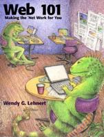 Web 101: Making the Net Work for You (2nd Edition) 0321129474 Book Cover