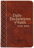 Daily Declarations of Faith for Men 1424561930 Book Cover