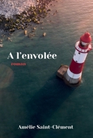 A l'envolée (French Edition) B07GJ51MX8 Book Cover
