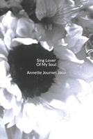 Sing Lover of My Soul 1981830308 Book Cover