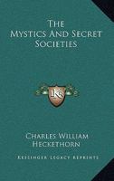 The Mystics And Secret Societies 1425300871 Book Cover