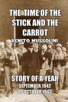 Il tempo del bastone e della carota. Storia di un anno (ottobre 1942 - settembre 1943) 164764528X Book Cover
