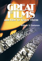 Great Films and How to Teach Them 0814139094 Book Cover