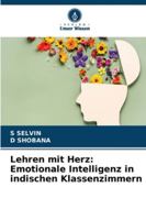 Lehren mit Herz: Emotionale Intelligenz in indischen Klassenzimmern (German Edition) 6208862140 Book Cover