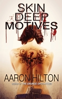 Skin Deep Motives 0985394129 Book Cover