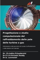 Progettazione e studio computazionale del raffreddamento delle pale delle turbine a gas (Italian Edition) 6630040678 Book Cover