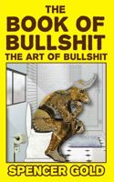 The Book of Bullshit: The Art of Bullshit 1952631025 Book Cover