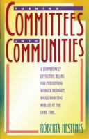 Turning Committees into Communities 0891093028 Book Cover