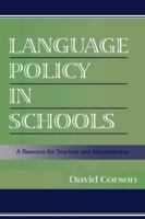 Language Policy in Schools: A Resource for Teachers and Administrators 0805832963 Book Cover