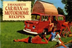 Favourite Caravan and Motorhome Recipes 184640181X Book Cover
