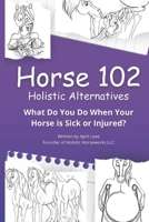 Horse 102: What's in My Medicine Chest and First Aid Kit? 198097702X Book Cover