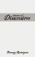 Diaries of Dissension : A Case Against the Irrational and Absurd 1475919336 Book Cover