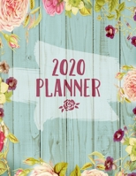 2020 Planner: Weekly and Monthly Calendars + Meal Planner | 13 Month All-In-One Agenda Organizer | Rustic Wood with Flowers (2020 Mellanie Kay Planners) 1660877148 Book Cover