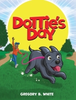 Dottie's Day 164990245X Book Cover