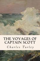 The Voyages Of Captain Scott 1515234878 Book Cover