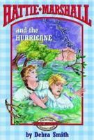 Hattie Marshall and the Hurricane (Smith, Debra, Hattie Marshall Frontier Adventures, 4.) 156554675X Book Cover
