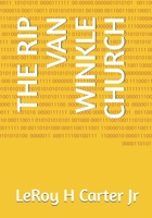 THE RIP VAN WINKLE CHURCH B0FB3ZXSZ5 Book Cover