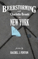 Beerstorming with Charlotte Brontë in New York 1922830836 Book Cover